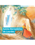 Sainte Bernadette de Lourdes - album à raconter et à colorier