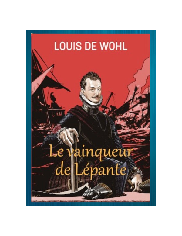 Le vainqueur de Lépante de Louis Wohl