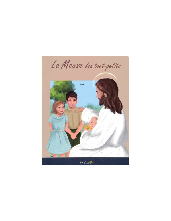 La Messe des tout-petits de Marie-Alix Bonnet