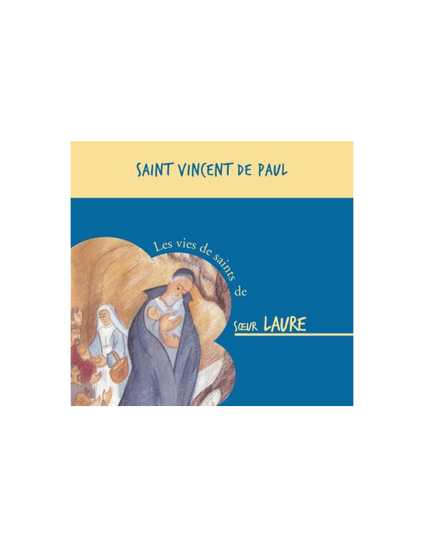 la vie de saint Vincent de Paul en cd racontée par soeur Laure