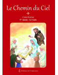 Catéchisme Le Chemin du Ciel, 1ère année, traite le credo