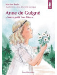 Anne de Guigné " Notre petit Bon Dieu"