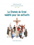 Le Chemin de Croix médité pour les enfants