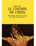 Prier avec le Chemin de Croix - Père Marie-Antoine de Lavaur