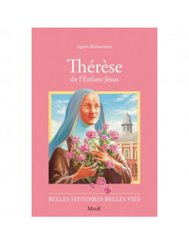 Toute la vie de sainte Thérèse de Lisieux : un récit passionnant accompagné de 164 vignettes illustrées pour les enfants