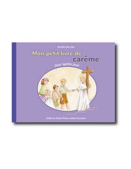 Un livre de carême pour accompagner les enfants jour après jour, du mercredi des cendres au lundi de Pâques